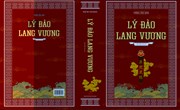 Tiểu thuyết Lý Đào Lang Vương góp phần phục dựng nhân vật lịch sử